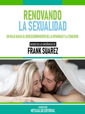 cover image of Renovando La Sexualidad--Basado En Las Enseñanzas De Frank Suarez